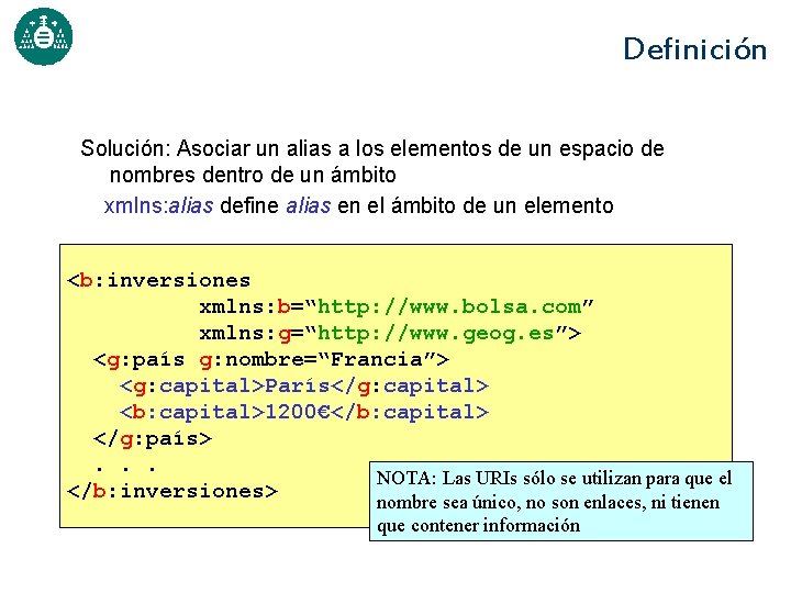 Definición Solución: Asociar un alias a los elementos de un espacio de nombres dentro