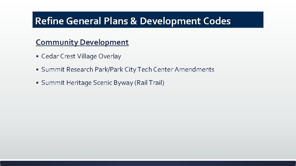 Refine General Plans & Development Codes Community Development § Cedar Crest Village Overlay §