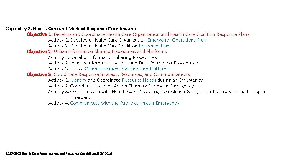 Capability 2. Health Care and Medical Response Coordination Objective 1: Develop and Coordinate Health