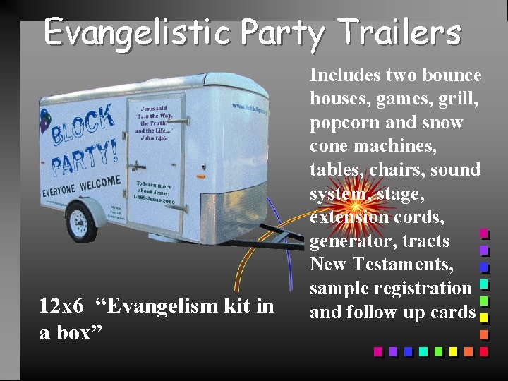 Evangelistic Party Trailers 12 x 6 “Evangelism kit in a box” Includes two bounce