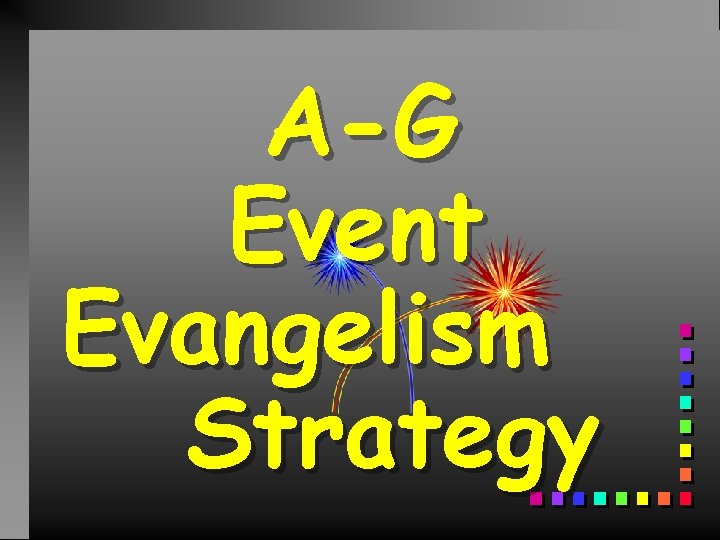 A-G Event Evangelism Strategy 