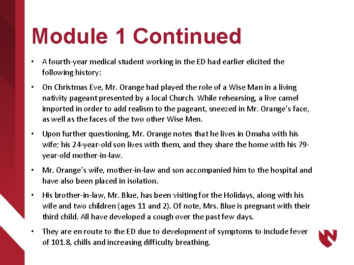 Module 1 Continued • A fourth-year medical student working in the ED had earlier