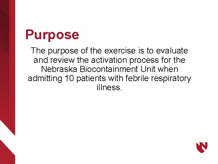 Purpose The purpose of the exercise is to evaluate and review the activation process