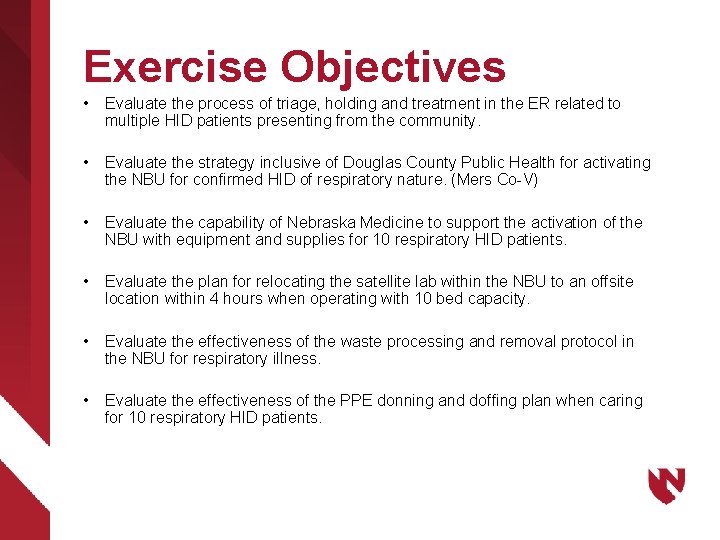 Exercise Objectives • Evaluate the process of triage, holding and treatment in the ER