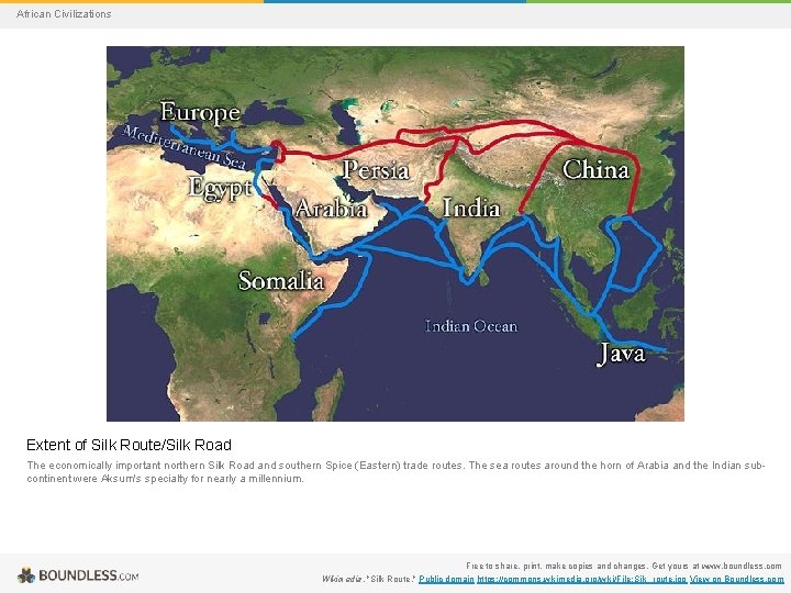 African Civilizations Extent of Silk Route/Silk Road The economically important northern Silk Road and