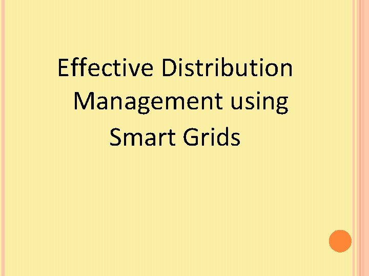 PERFORMANCE STANDARDS IN DISTRIBUTION SYSTEM EFFECTIVE DISTRIBUTION