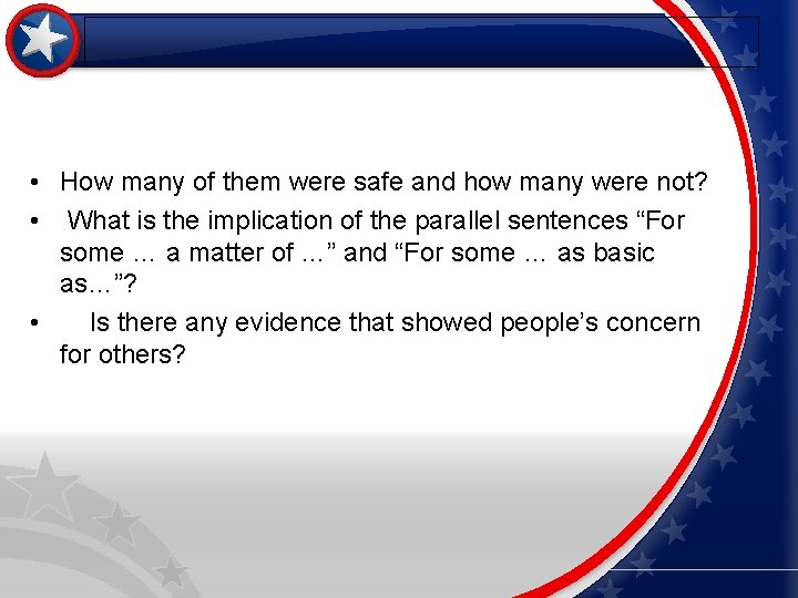  • How many of them were safe and how many were not? •