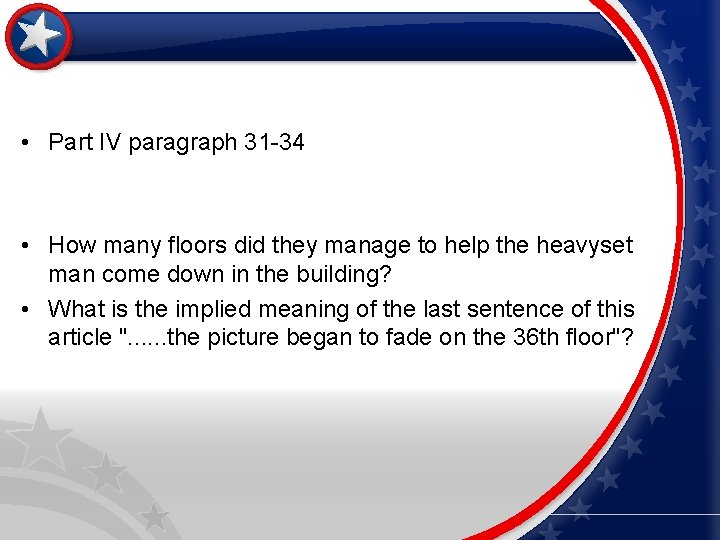  • Part IV paragraph 31 -34 • How many floors did they manage