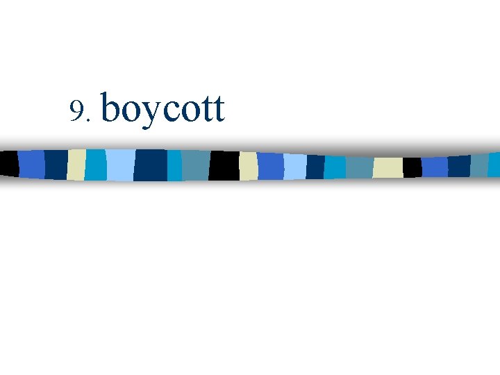 9. boycott 