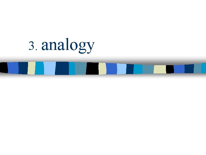 3. analogy 