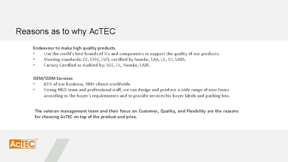 Reasons as to why Ac. TEC Endeavour to make high quality products. • Use