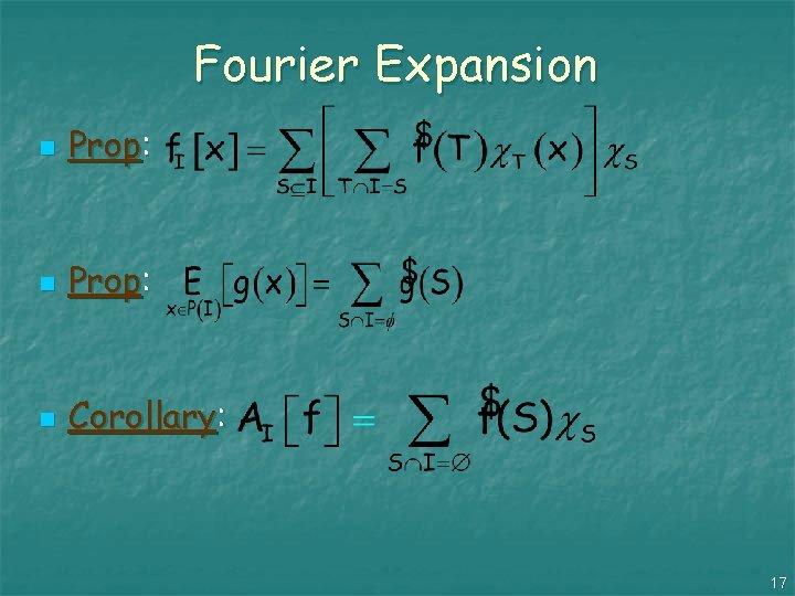 Fourier Expansion n Prop: n Corollary: 17 
