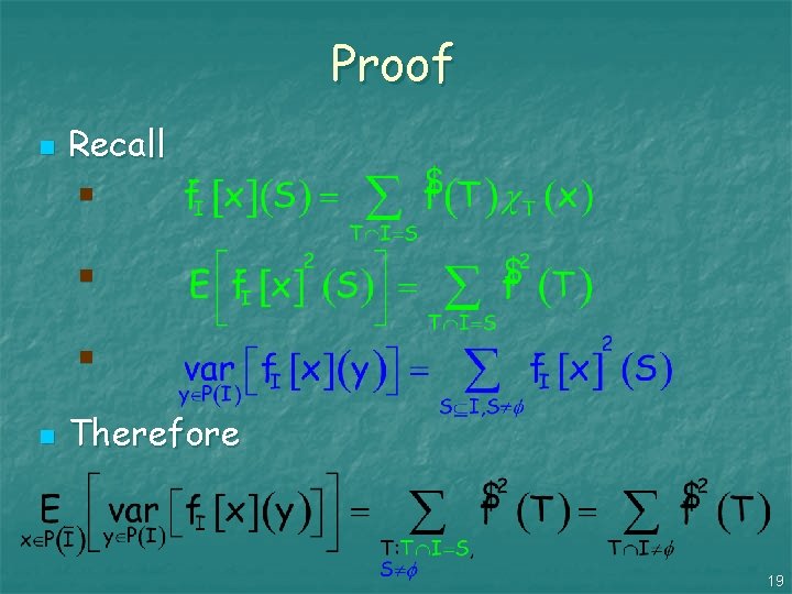 Proof n Recall n n Therefore 19 