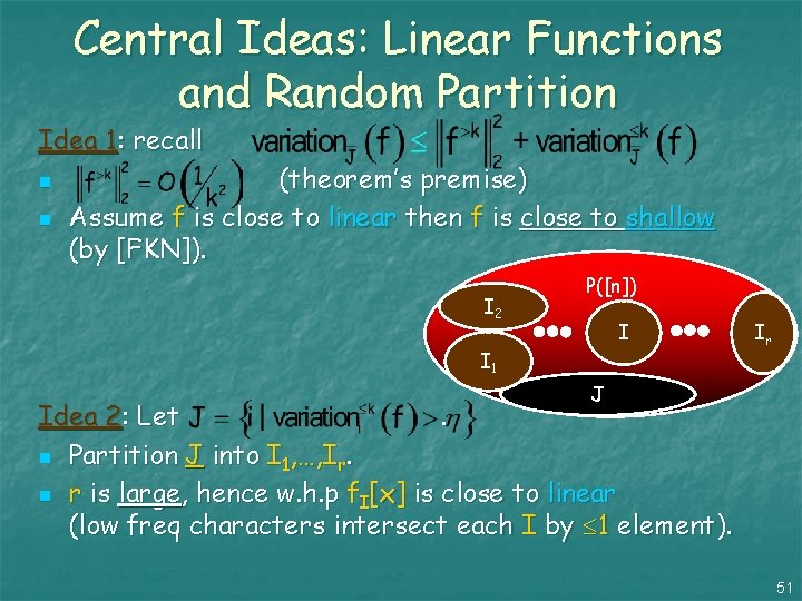 Central Ideas: Linear Functions and Random Partition Idea 1: recall n n (theorem’s premise)