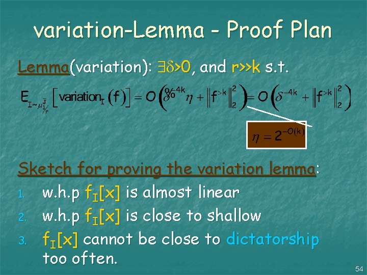 variation-Lemma - Proof Plan Lemma(variation): >0, and r>>k s. t. Sketch for proving the