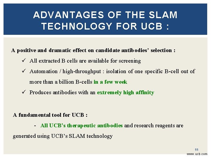 ADVANTAGES OF THE SLAM TECHNOLOGY FOR UCB : A positive and dramatic effect on