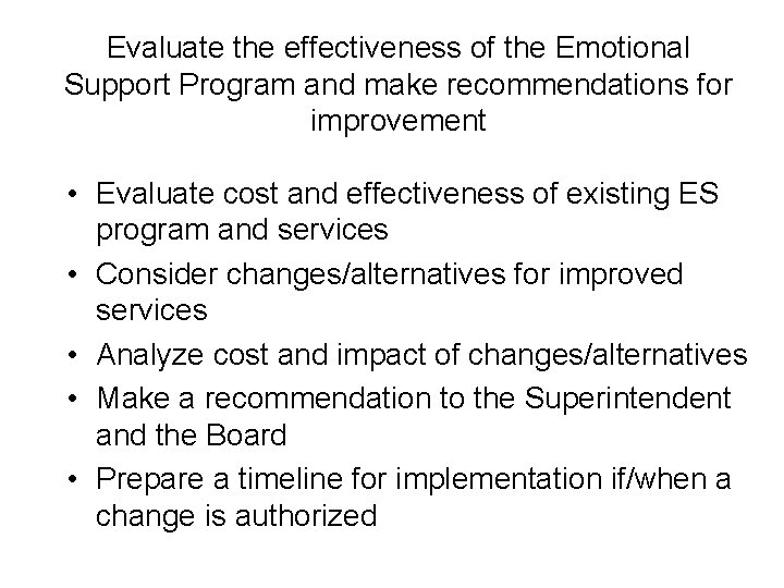 Evaluate the effectiveness of the Emotional Support Program and make recommendations for improvement •