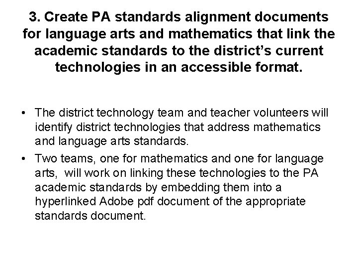 3. Create PA standards alignment documents for language arts and mathematics that link the