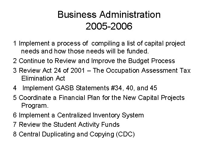 Business Administration 2005 -2006 1 Implement a process of compiling a list of capital