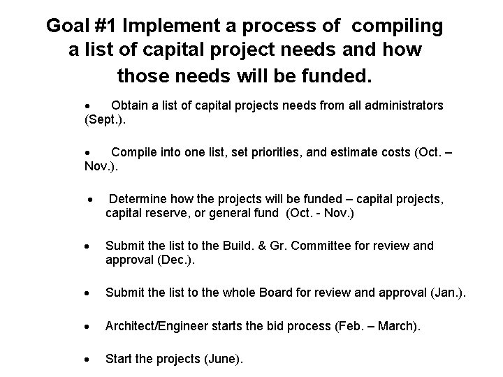 Goal #1 Implement a process of compiling a list of capital project needs and