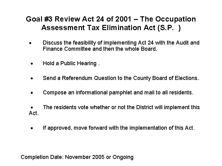 Goal #3 Review Act 24 of 2001 – The Occupation Assessment Tax Elimination Act