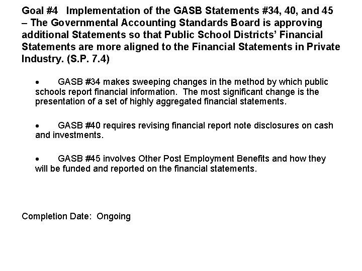 Goal #4 Implementation of the GASB Statements #34, 40, and 45 – The Governmental