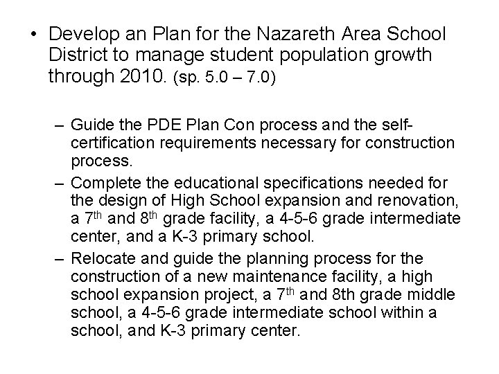  • Develop an Plan for the Nazareth Area School District to manage student