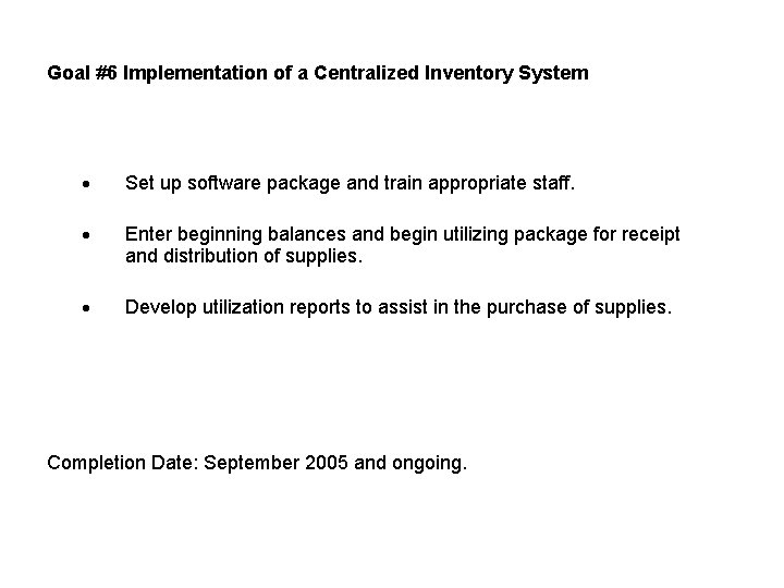 Goal #6 Implementation of a Centralized Inventory System · Set up software package and