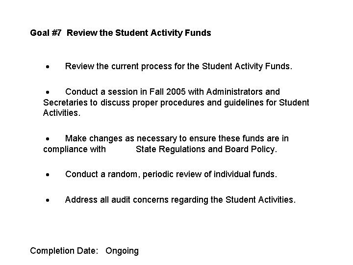 Goal #7 Review the Student Activity Funds · Review the current process for the