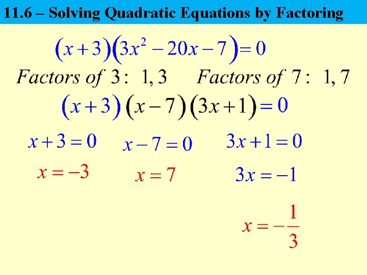 11. 6 – Solving Quadratic Equations by Factoring 