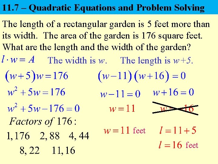 11. 7 – Quadratic Equations and Problem Solving The length of a rectangular garden