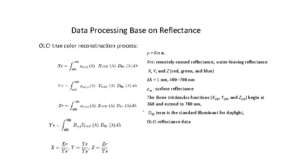 Data Processing Base on Reflectance OLCI true color reconstruction process: ρ = Rrs π.