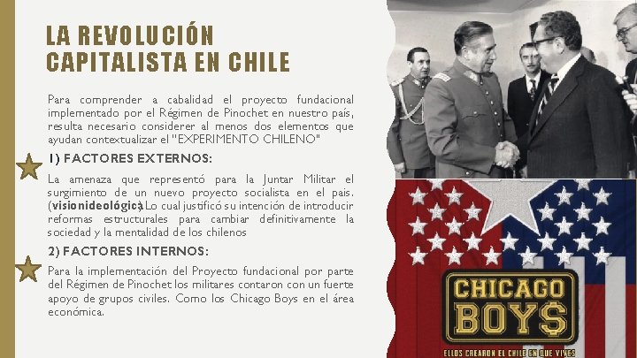 LA REVOLUCIÓN CAPITALISTA EN CHILE Para comprender a cabalidad el proyecto fundacional implementado por