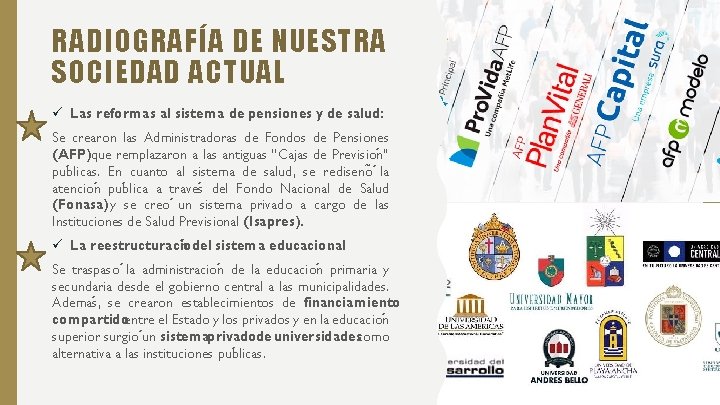 RADIOGRAFÍA DE NUESTRA SOCIEDAD ACTUAL ü Las reformas al sistema de pensiones y de