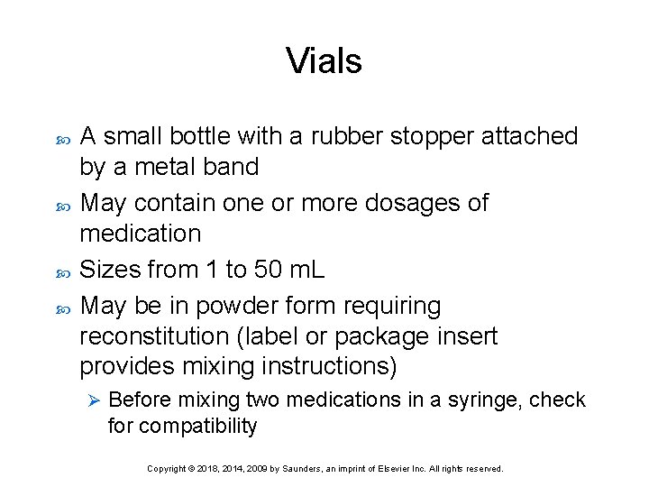 Vials A small bottle with a rubber stopper attached by a metal band May