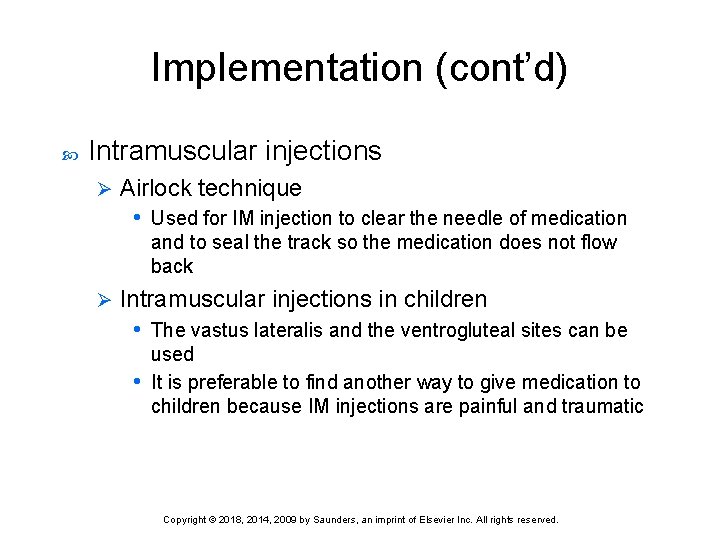 Implementation (cont’d) Intramuscular injections Ø Airlock technique • Used for IM injection to clear