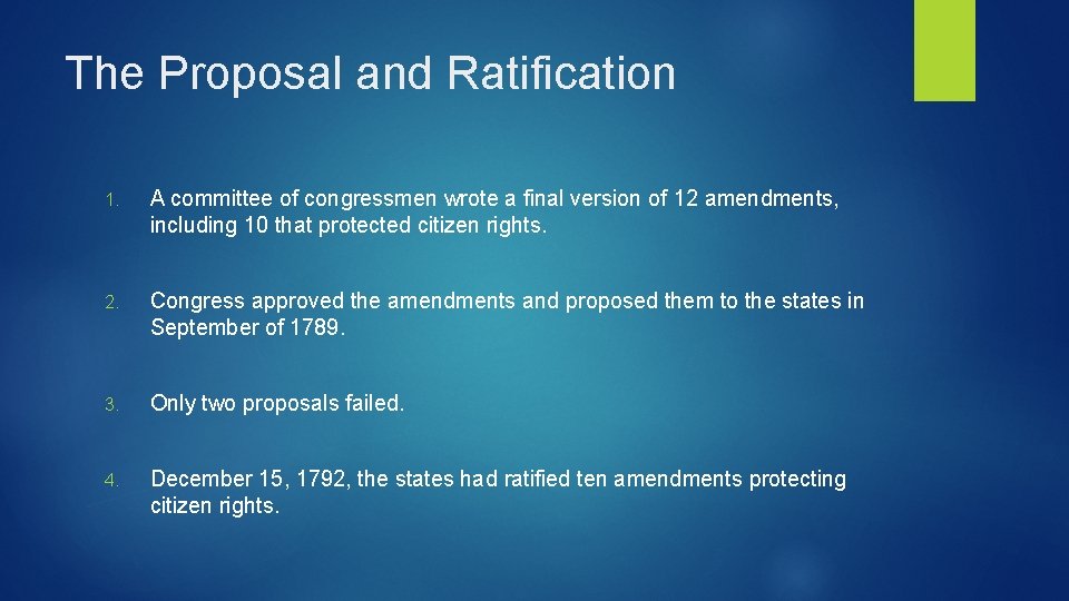 The Proposal and Ratification 1. A committee of congressmen wrote a final version of