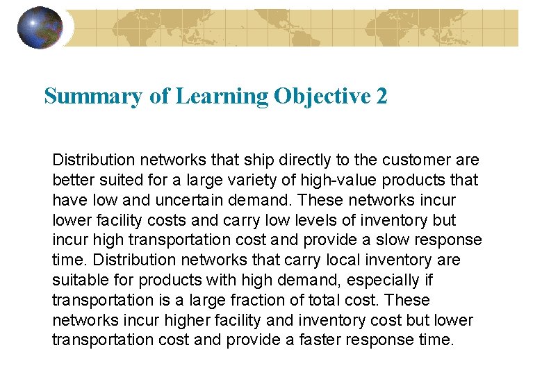 Summary of Learning Objective 2 Distribution networks that ship directly to the customer are