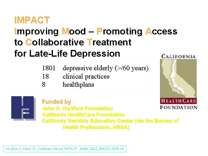 IMPACT Improving Mood – Promoting Access to Collaborative Treatment for Late-Life Depression 1801 18