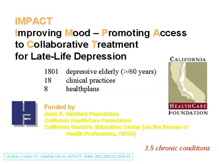 IMPACT Improving Mood – Promoting Access to Collaborative Treatment for Late-Life Depression 1801 18