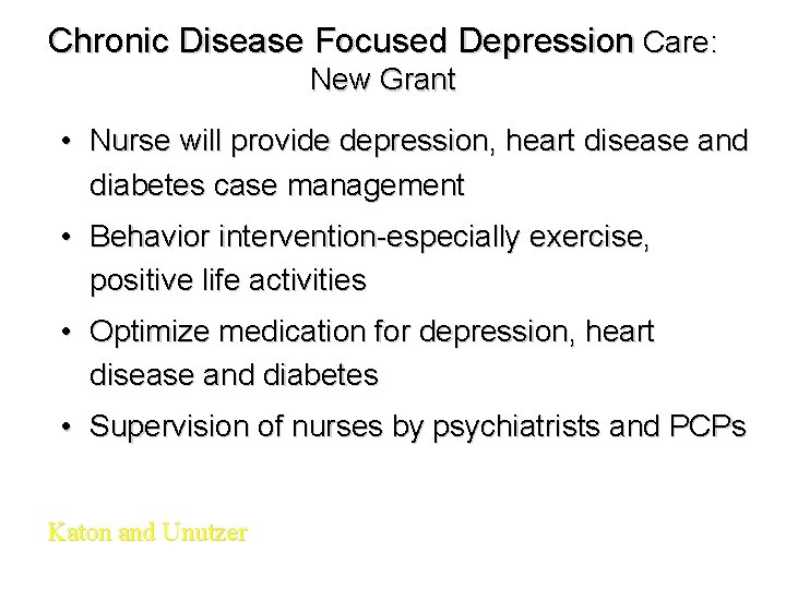 Chronic Disease Focused Depression Care: New Grant • Nurse will provide depression, heart disease