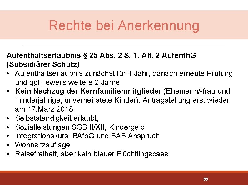 Rechte bei Anerkennung Aufenthaltserlaubnis § 25 Abs. 2 S. 1, Alt. 2 Aufenth. G