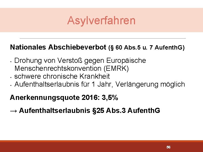 Asylverfahren Nationales Abschiebeverbot (§ 60 Abs. 5 u. 7 Aufenth. G) • • •