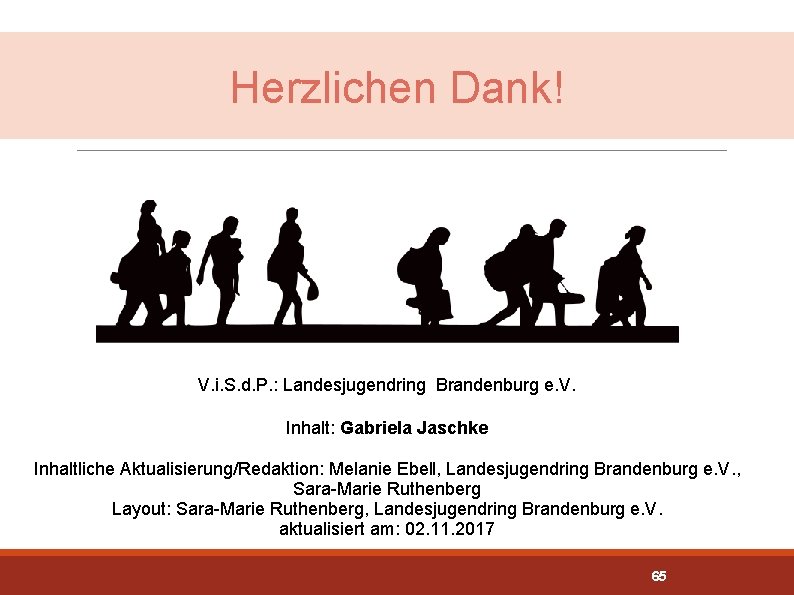 Herzlichen Dank! V. i. S. d. P. : Landesjugendring Brandenburg e. V. Inhalt: Gabriela