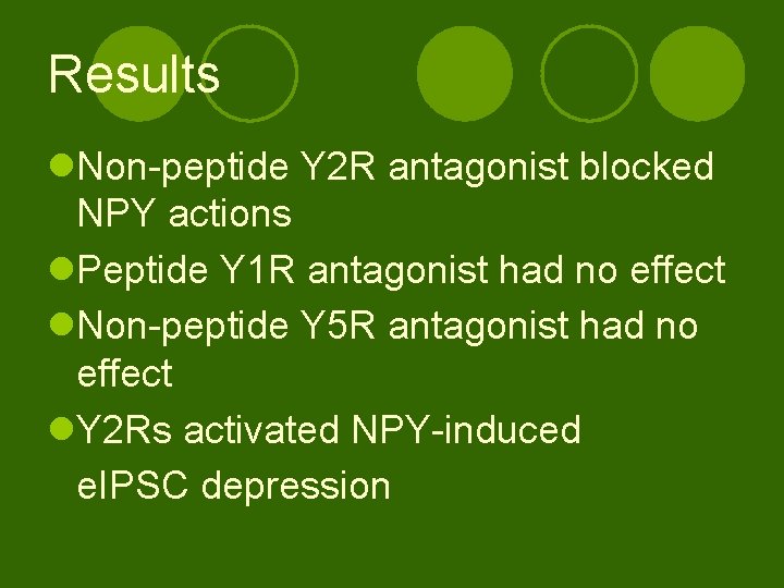 Results l. Non-peptide Y 2 R antagonist blocked NPY actions l. Peptide Y 1
