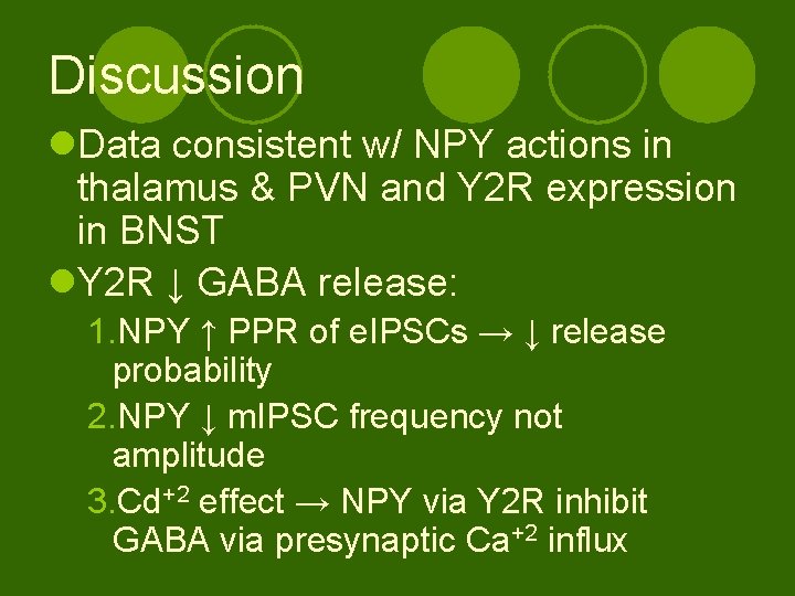 Discussion l. Data consistent w/ NPY actions in thalamus & PVN and Y 2