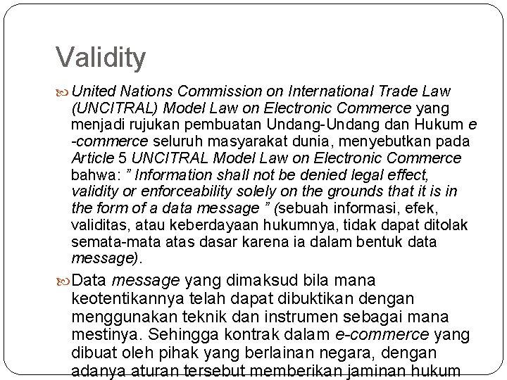 Validity United Nations Commission on International Trade Law (UNCITRAL) Model Law on Electronic Commerce