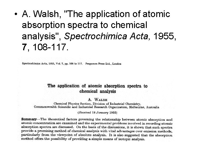  • A. Walsh, "The application of atomic absorption spectra to chemical analysis", Spectrochimica