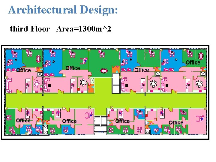 Architectural Design: third Floor Area=1300 m^2 