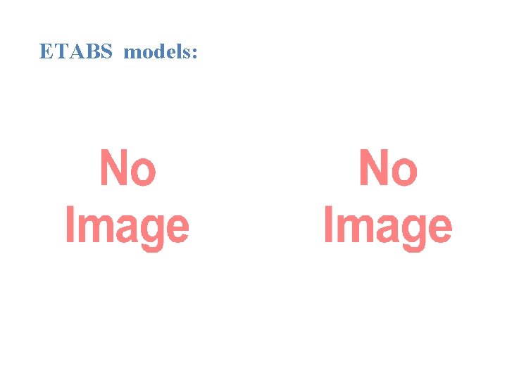 ETABS models: 